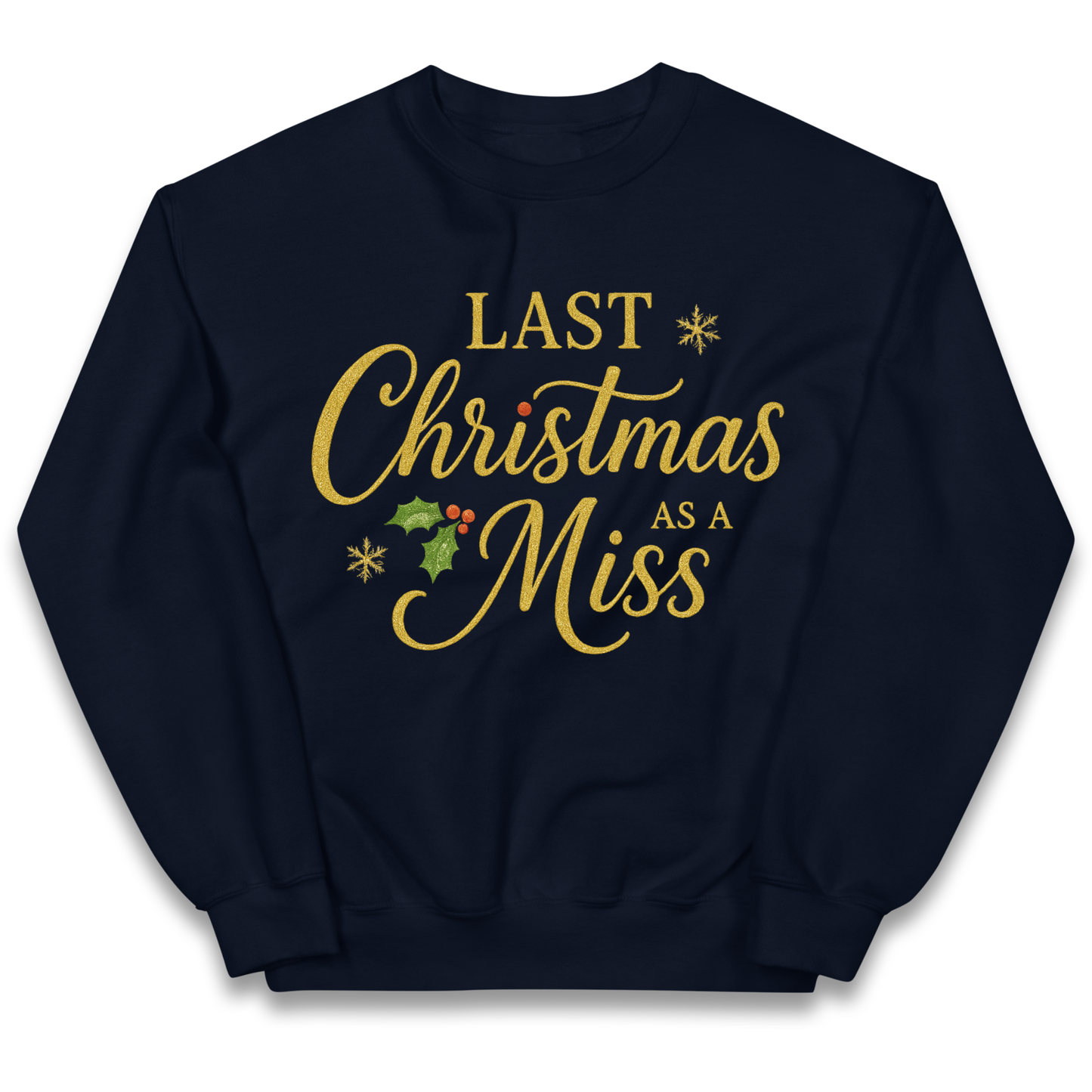 Last Christmas as a Miss kids sweatshirt