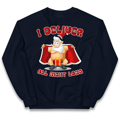 Santa Claus I Deliver All Night Long Christmas kids sweatshirt