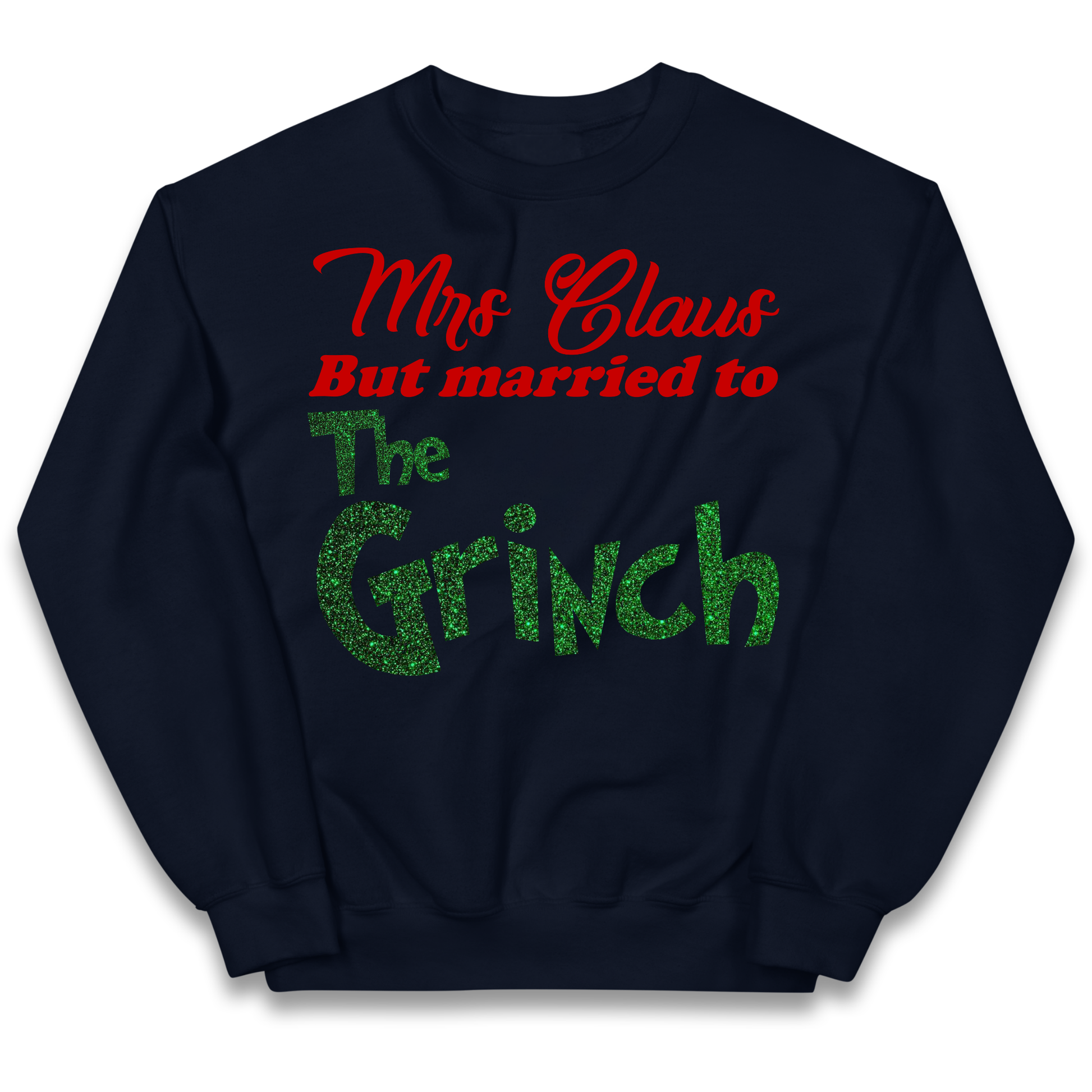 Mrs Claus But Married To The Grinch Christmas kids sweatshirt