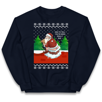 How To Tell That You've Been Really Bad kids sweatshirt
