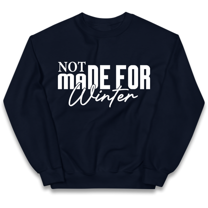 Not Made For Winter Christmas kids sweatshirt