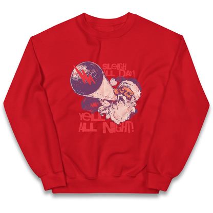 Sleigh All Day Yell All Night Santa Christmas kids sweatshirt