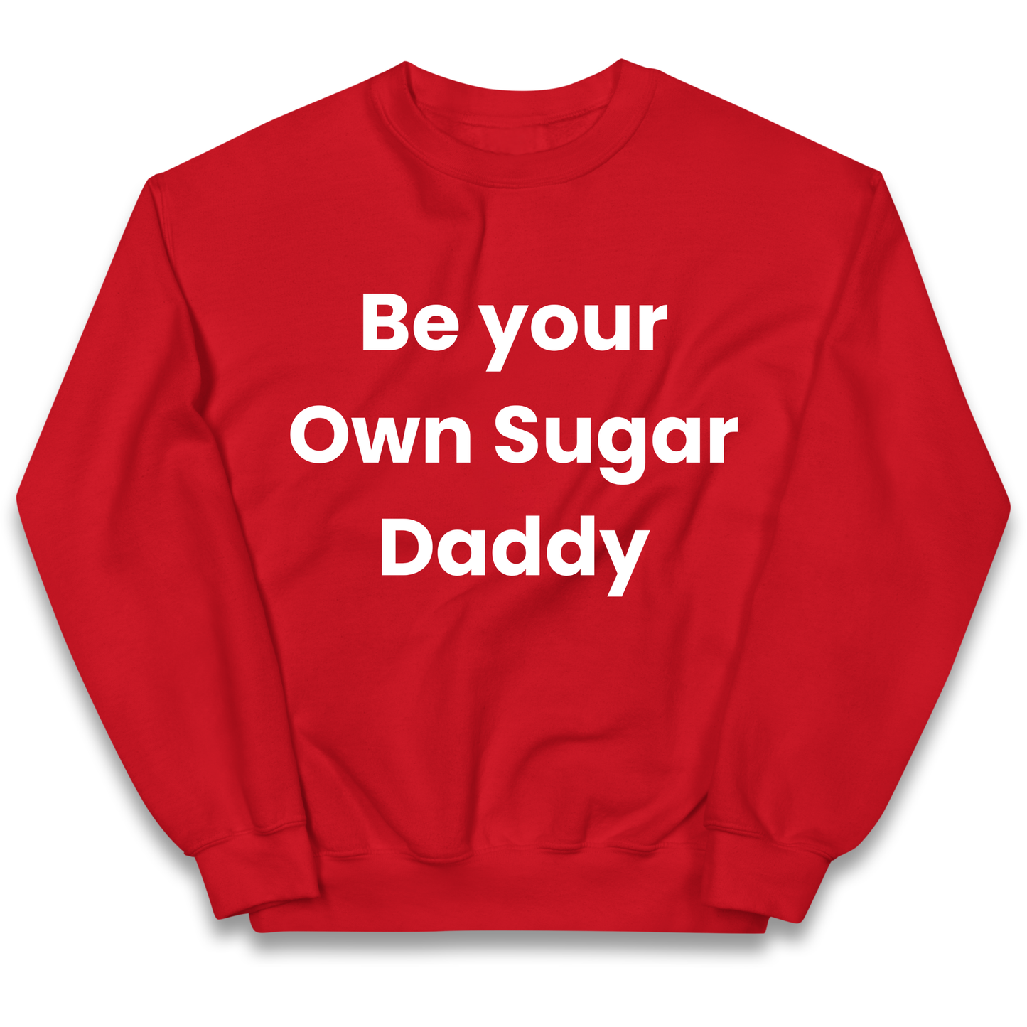 Be Your Own Sugar Daddy kids sweatshirt