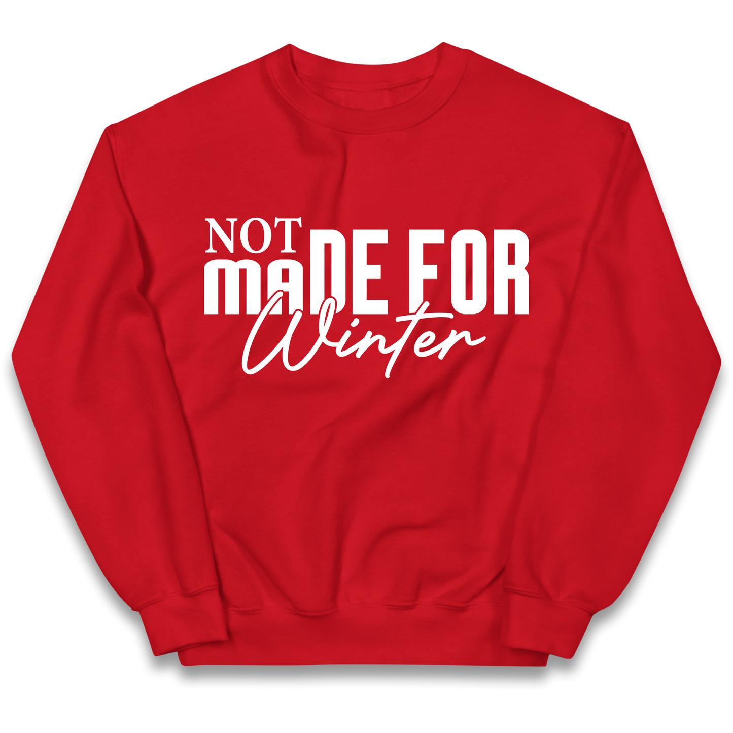 Not Made For Winter Christmas kids sweatshirt