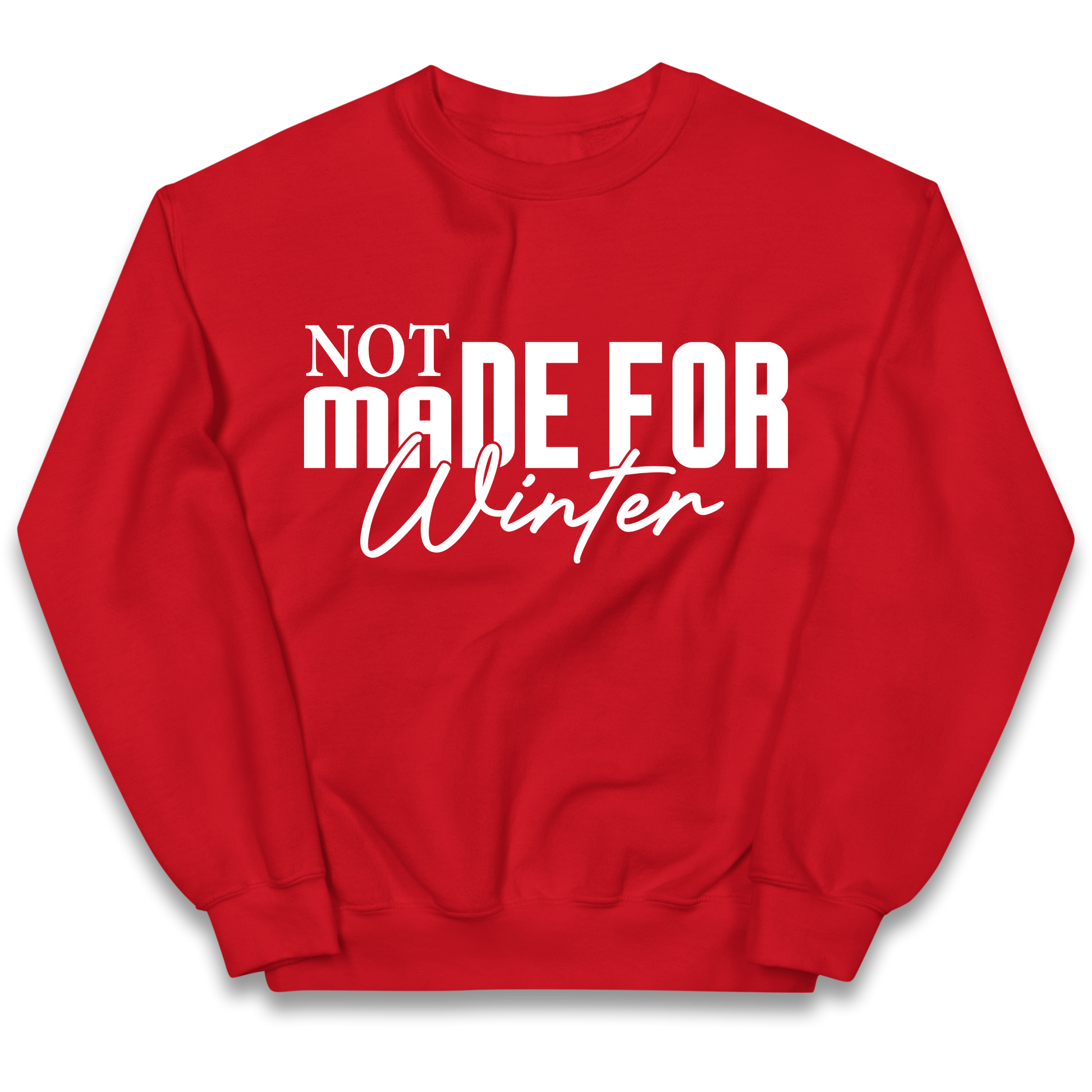 Not Made For Winter Christmas kids sweatshirt