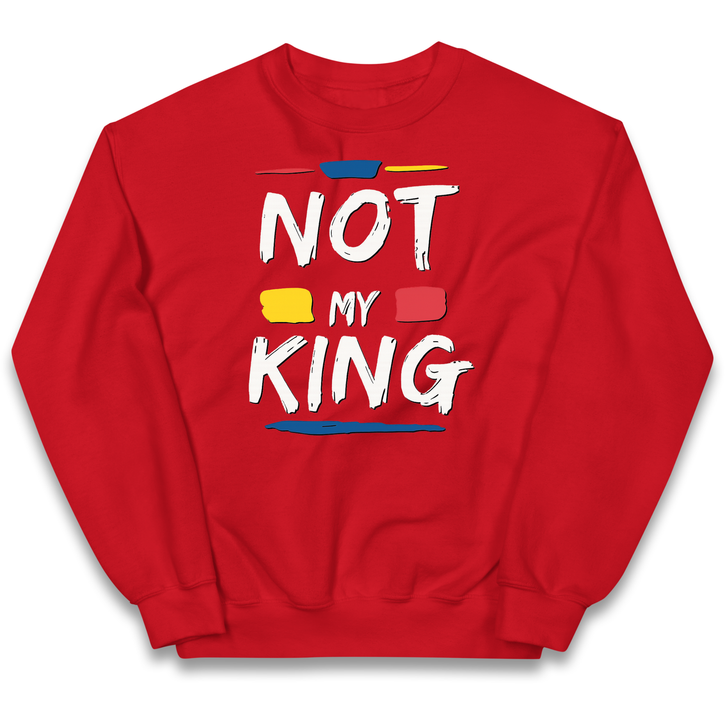 Not My King Slogan kids sweatshirt