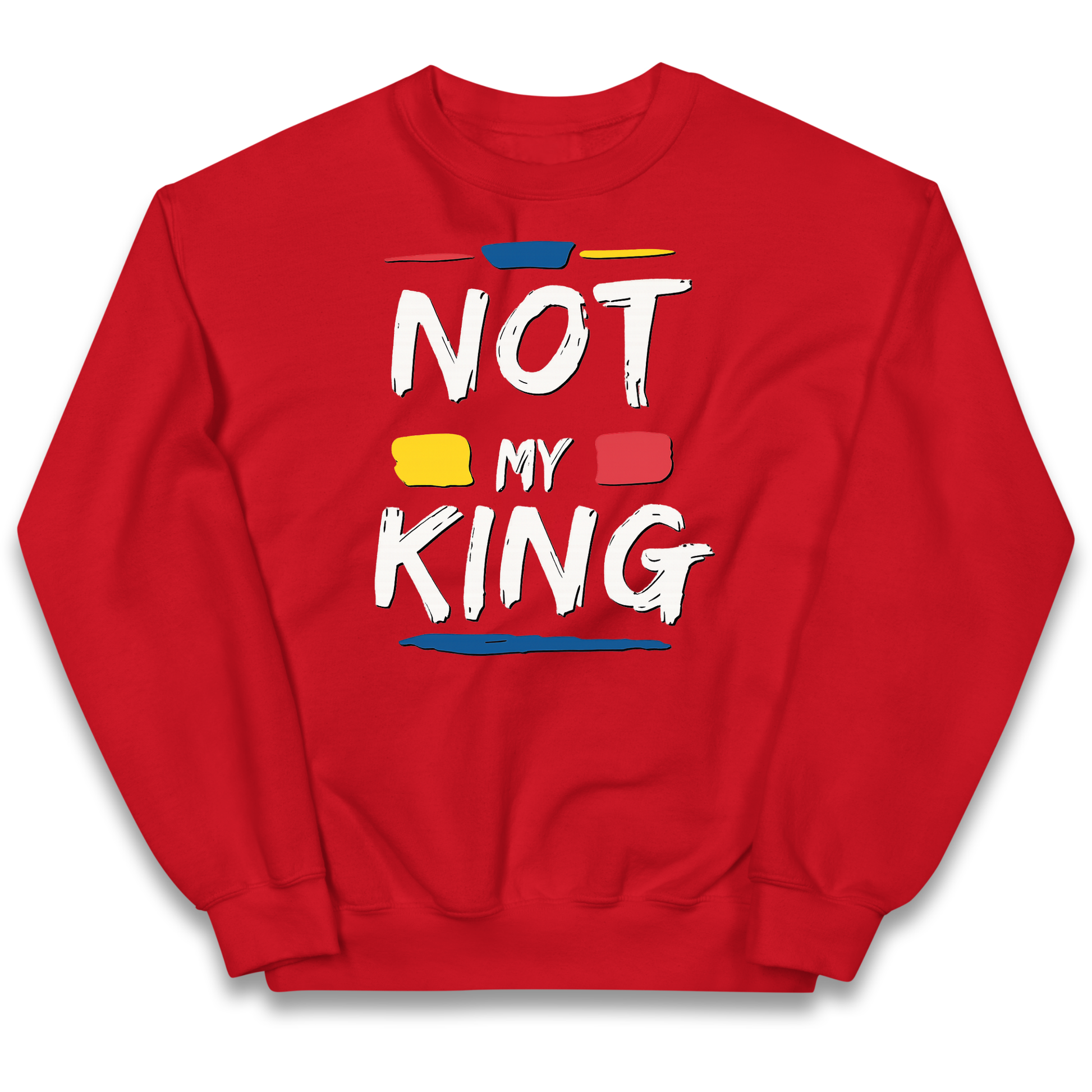 Not My King Slogan kids sweatshirt