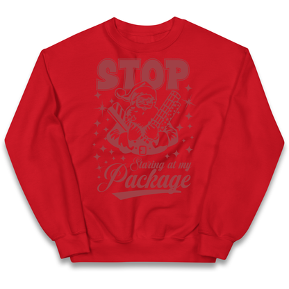 Stop Staring at My Package Christmas kids sweatshirt