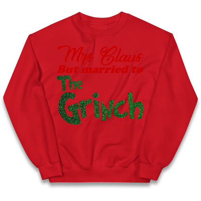 Mrs Claus But Married To The Grinch Christmas kids sweatshirt