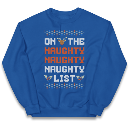 On The Naughty Naughty Naughty List Christmas kids sweatshirt