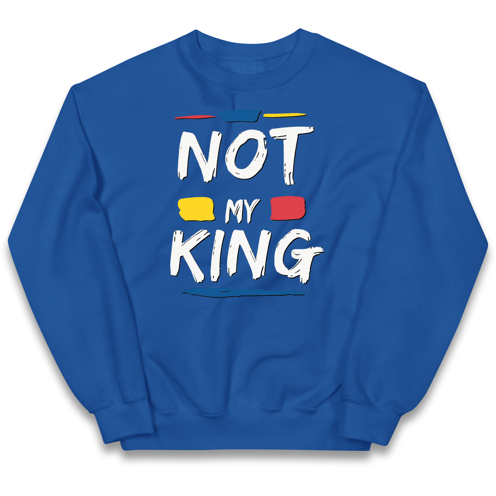 Not My King Slogan kids sweatshirt