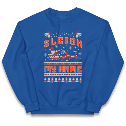 Sleigh My Name Christmas kids sweatshirt