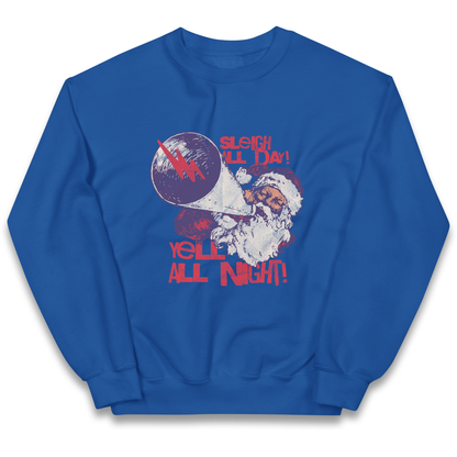 Sleigh All Day Yell All Night Santa Christmas kids sweatshirt