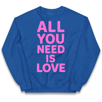 All You Need is Love kids sweatshirt