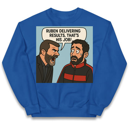 Ruben Delivering Results That's His Job kids sweatshirt