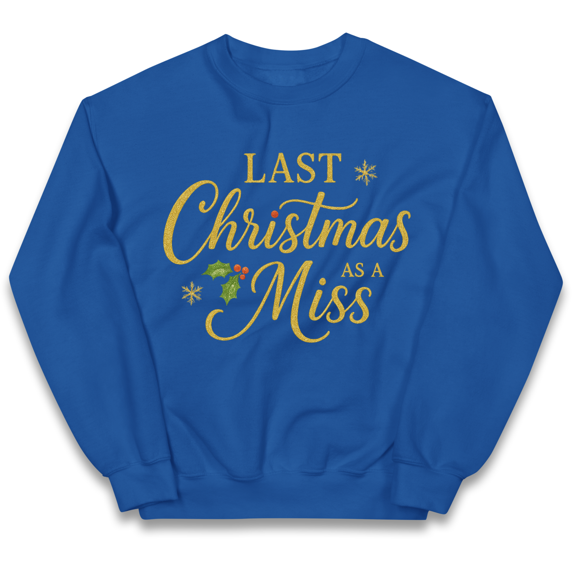 Last Christmas as a Miss kids sweatshirt