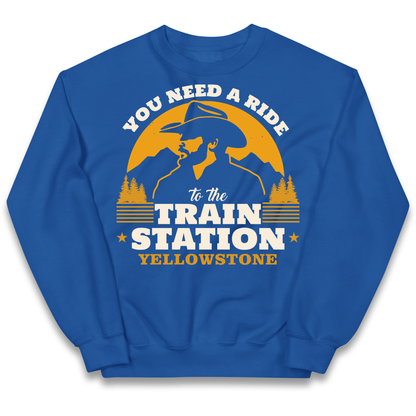 You Need A Ride To The Train Station kids sweatshirt
