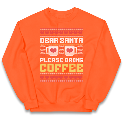 Dear Santa Please Bring Coffee kids sweatshirt
