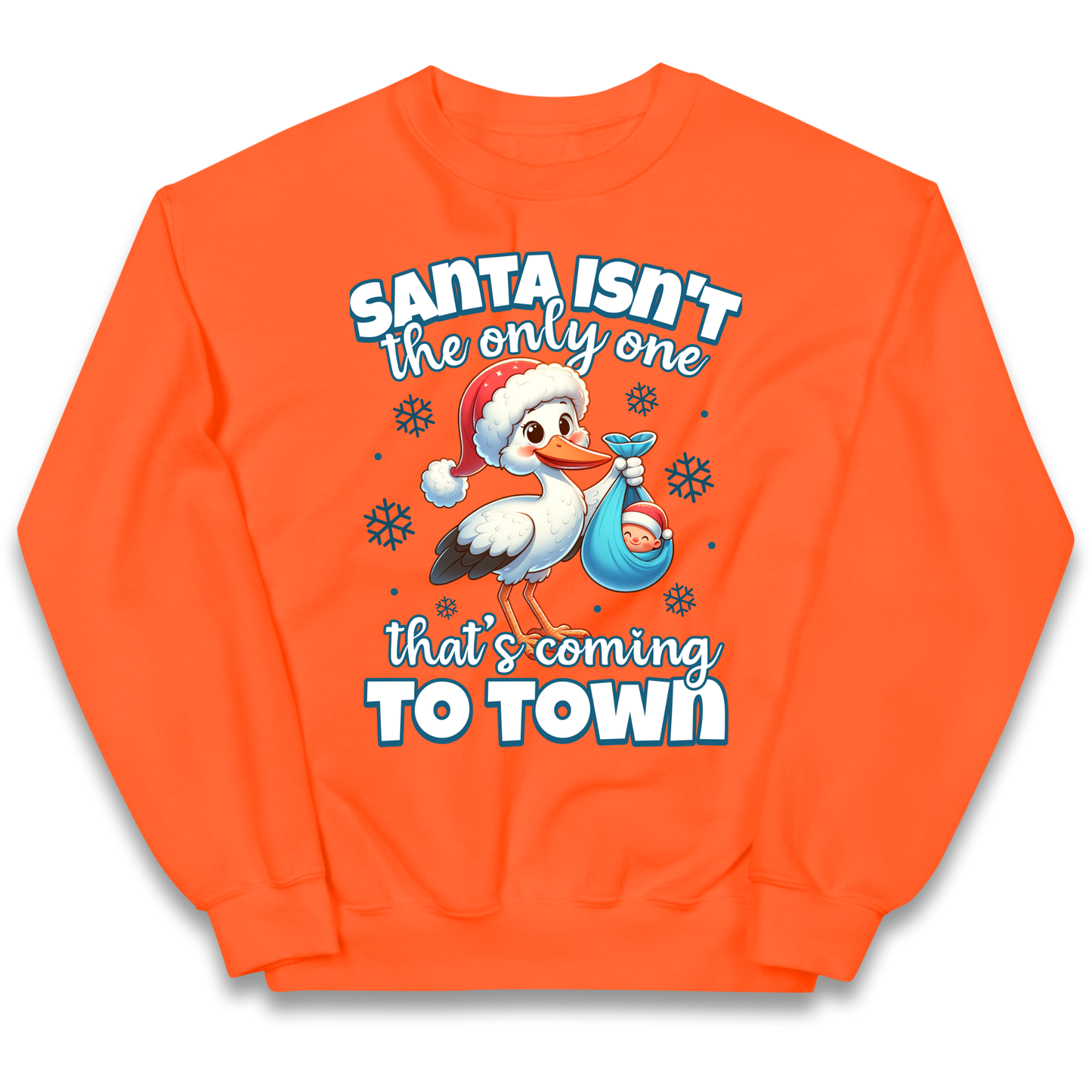 Santa isn't The Only One Thats Coming To Town Christmas kids sweatshirt