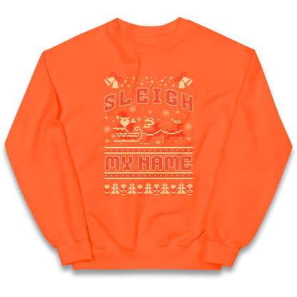 Sleigh My Name Christmas kids sweatshirt