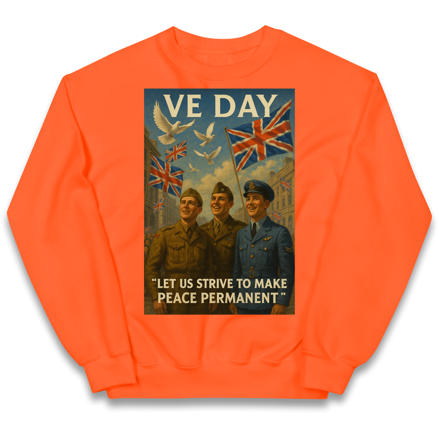 VE Day Let Us Strive to Make Peace Permanent kids sweatshirt