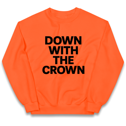 DOWN WITH THE CROWN kids sweatshirt