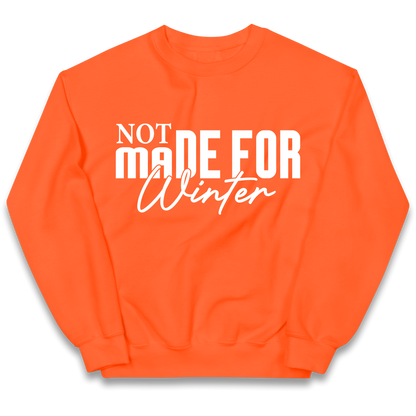 Not Made For Winter Christmas kids sweatshirt