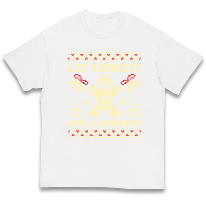 Lets Bake It Until You Make it Christmas kids t shirt