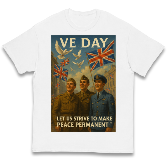 VE Day Let Us Strive to Make Peace Permanent kids t shirt