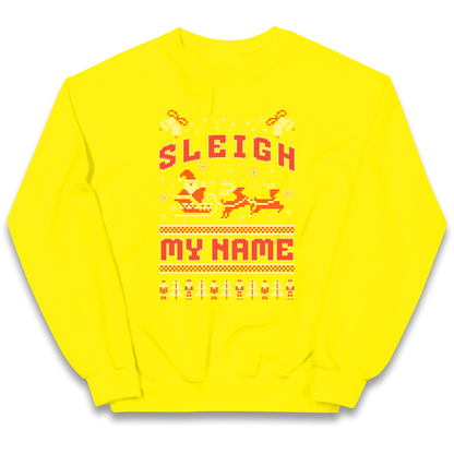 Sleigh My Name Christmas kids sweatshirt