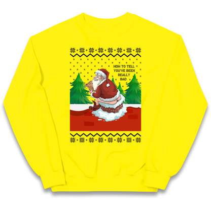 How To Tell That You've Been Really Bad kids sweatshirt