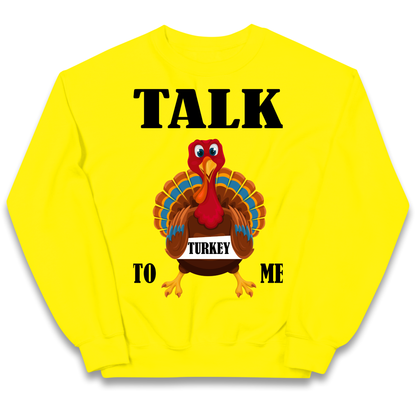 Talk Turkey To Me Christmas kids sweatshirt