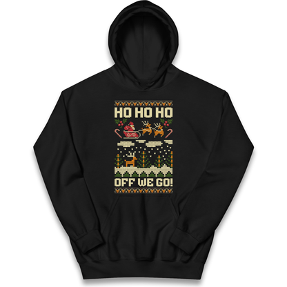 Have Yourself a HO HO HO Off we Go Christmas kids hoodie