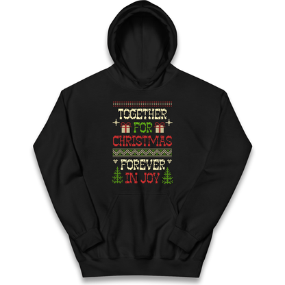 Together for Christmas Forever in Joy Christmas kids hoodie
