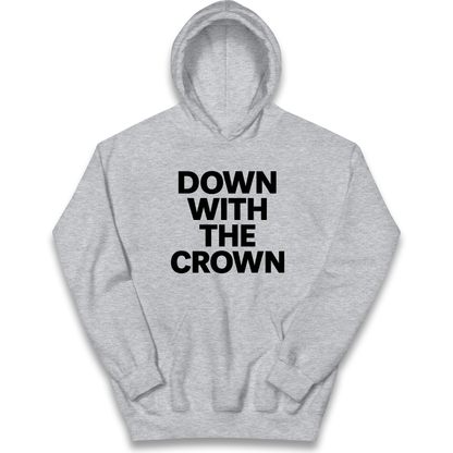 DOWN WITH THE CROWN kids hoodie