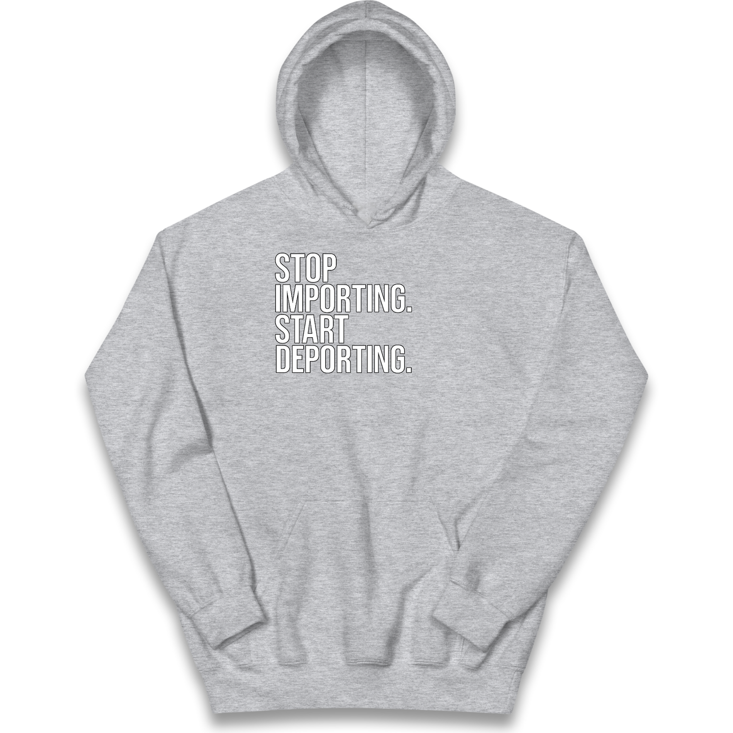 STOP IMPORTING START DEPORTING kids hoodie