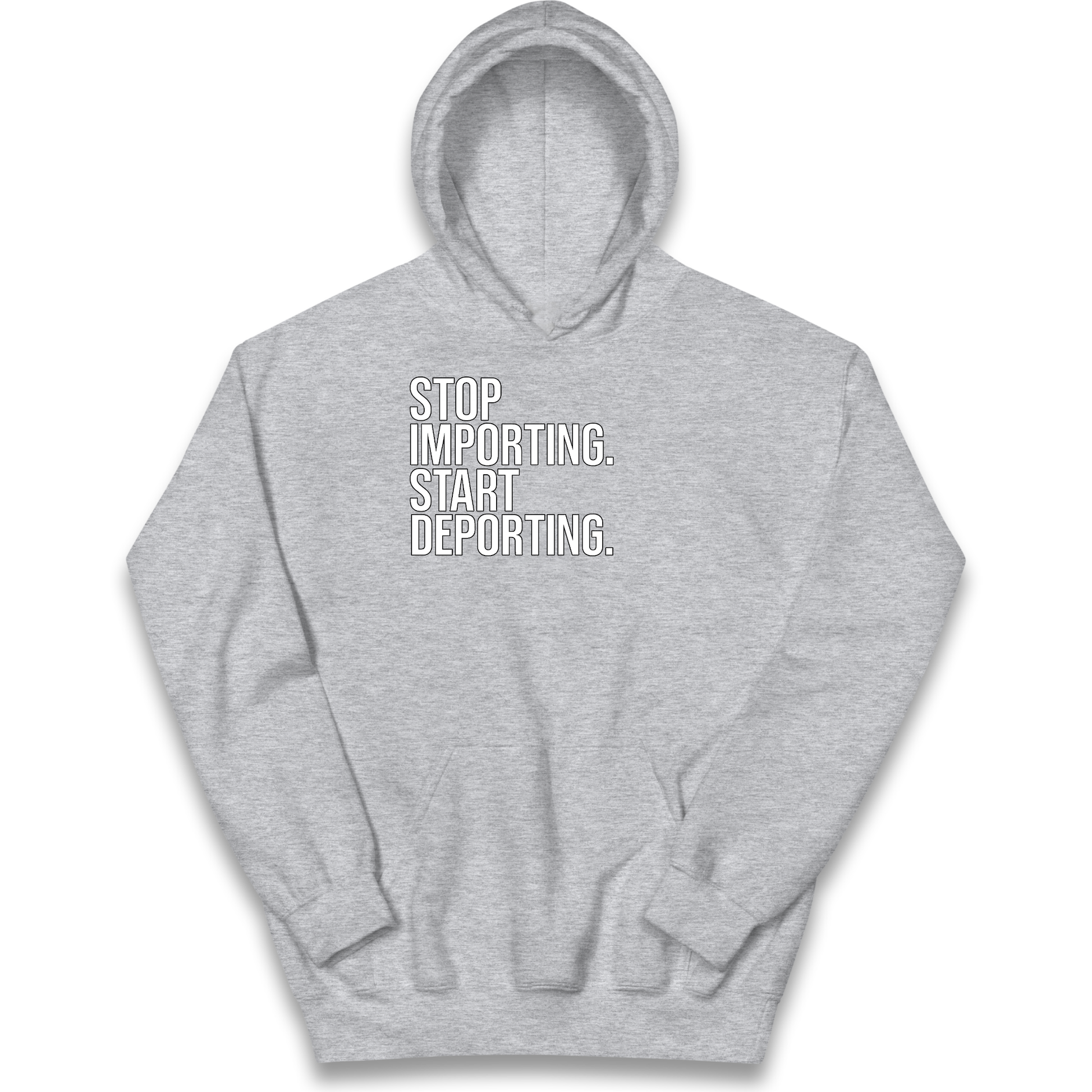 STOP IMPORTING START DEPORTING kids hoodie