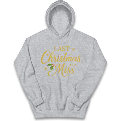 Last Christmas as a Miss kids hoodie