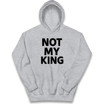 Not My King kids hoodie