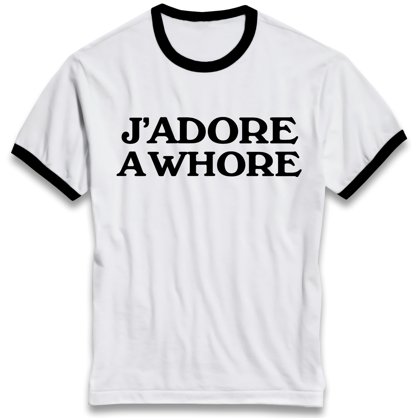 J'Adore A Whore Ringer T Shirt