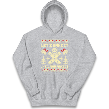 Lets Bake It Until You Make it Christmas kids hoodie