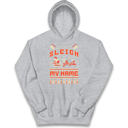 Sleigh My Name Christmas kids hoodie