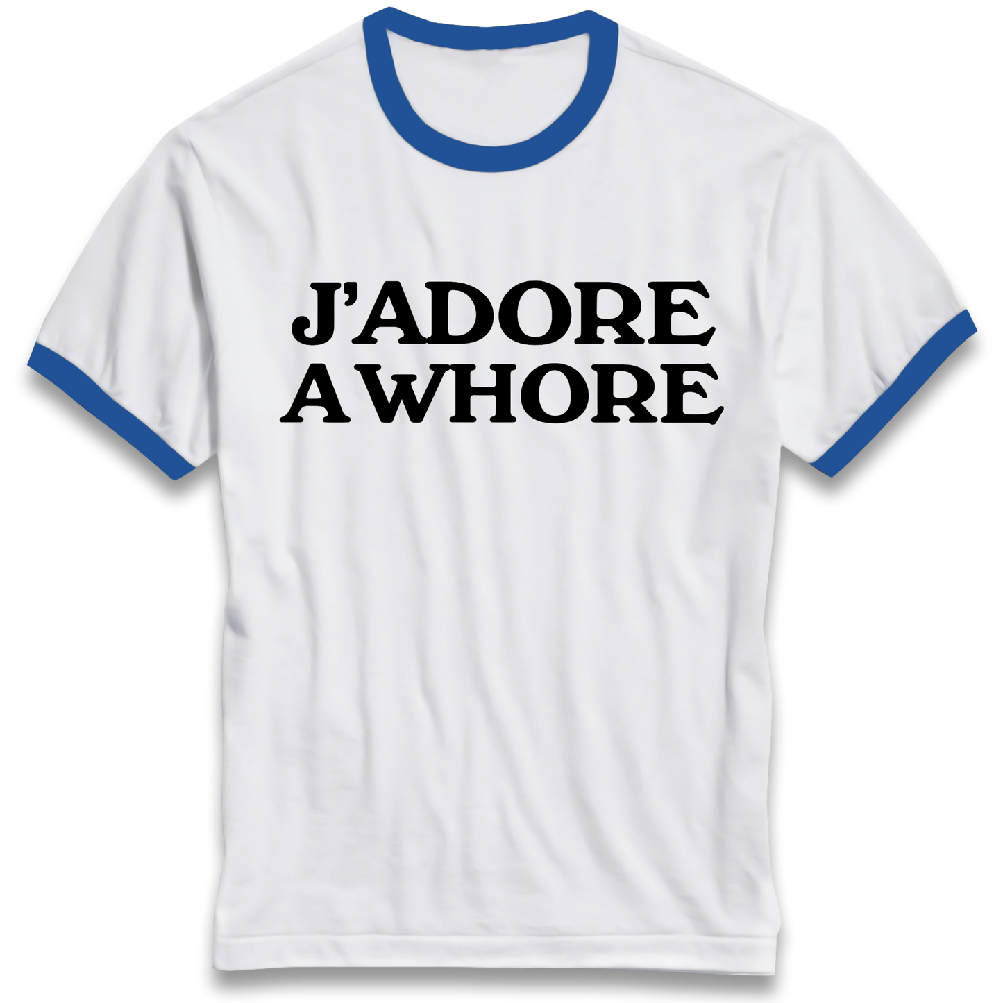 J'Adore A Whore Ringer T Shirt