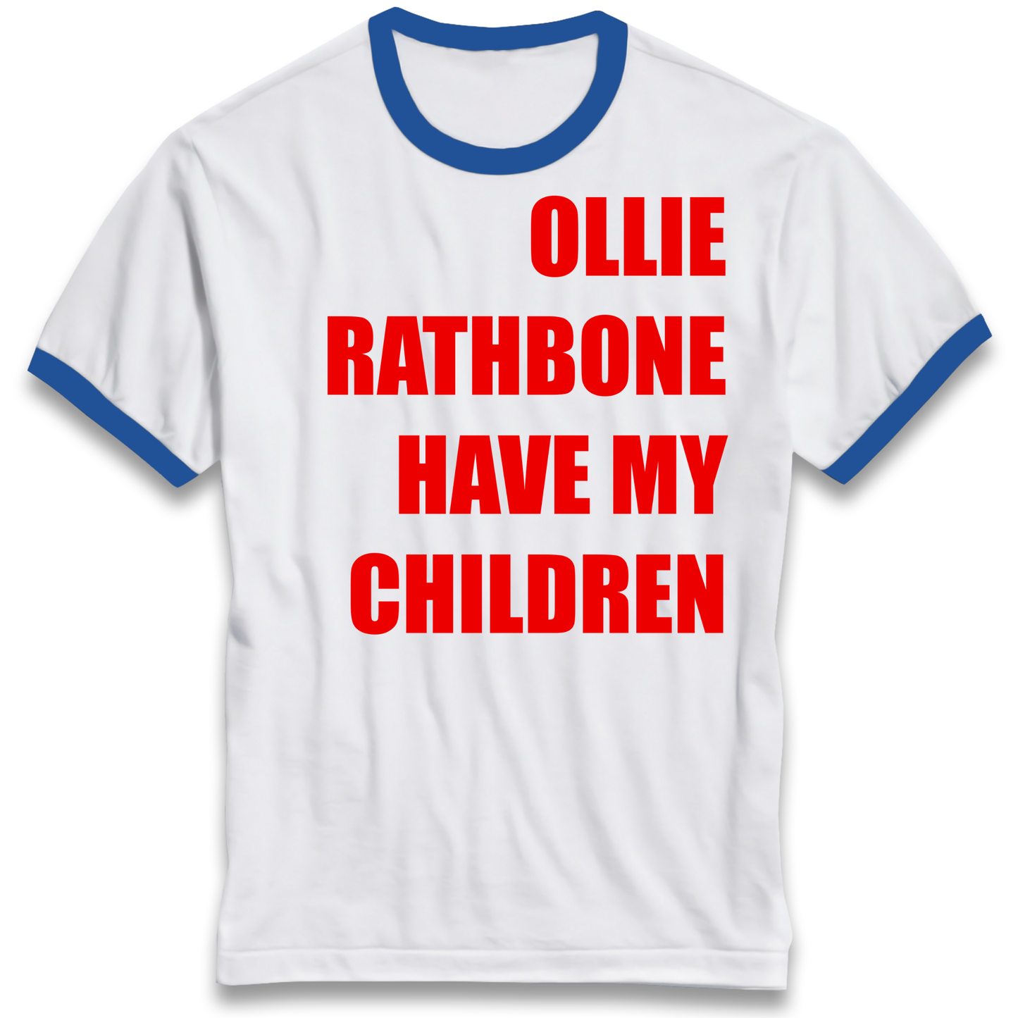 Ollie Rathbone Have My Children Rob McElhenney Wrexham Ringer T Shirt