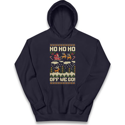 Have Yourself a HO HO HO Off we Go Christmas kids hoodie