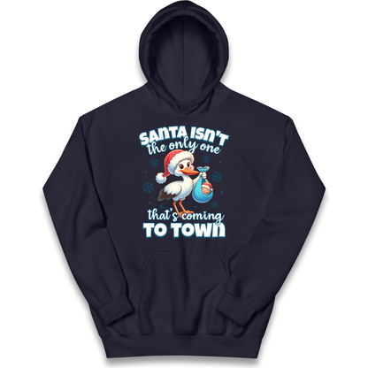 Santa isn't The Only One Thats Coming To Town Christmas kids hoodie