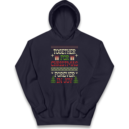 Together for Christmas Forever in Joy Christmas kids hoodie