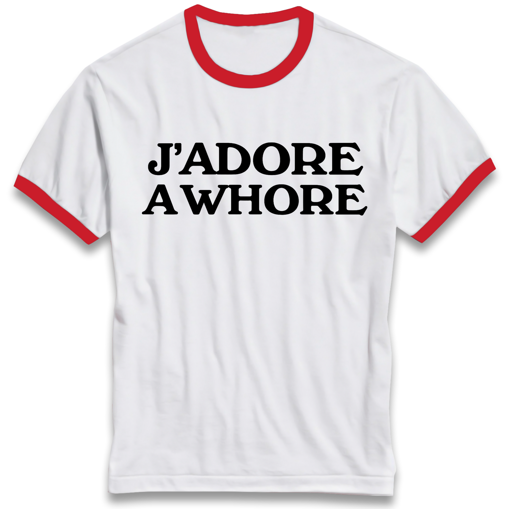J'Adore A Whore Ringer T Shirt
