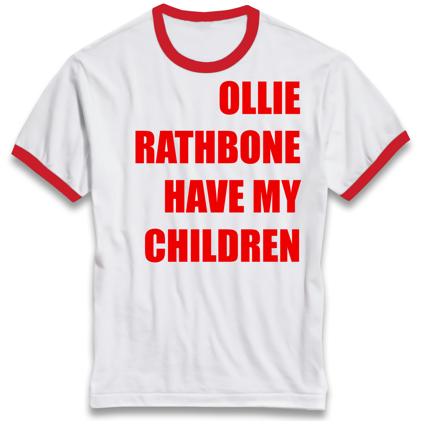 Ollie Rathbone Have My Children Rob McElhenney Wrexham Ringer T Shirt