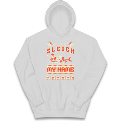 Sleigh My Name Christmas kids hoodie
